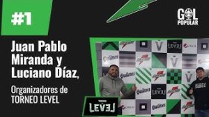 TORNEO LEVEL: LA CREACIÓN, GESTIÓN Y EL ADN DE UN TORNEO DE FÚTBOL AMATEUR | GOL POPULAR #1