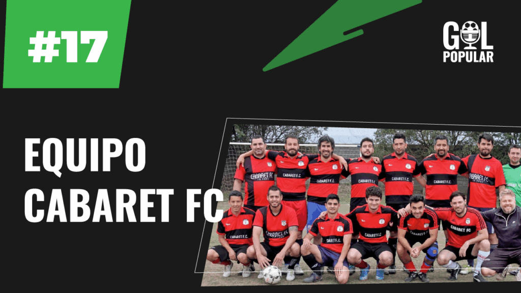 CABARET FC: AMIGOS, POETAS Y MARADONEANOS